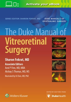 The Duke Manual of Vitreoretinal Surgery by Sharon Fekrat