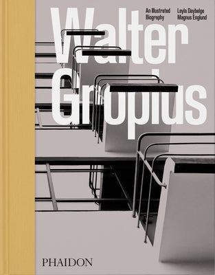 Walter Gropius, an Illustrated Biography by Englund, Magnus