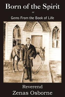 Born of the Spirit by Osborne, Zenas