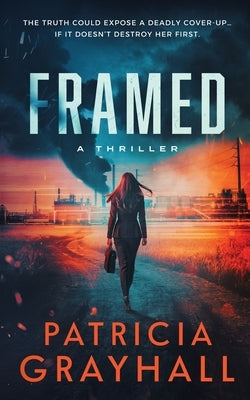 Framed: A Thriller by Grayhall, Patricia