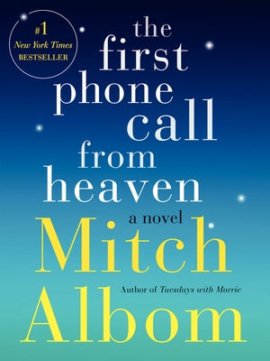 The First Phone Call from Heaven by Albom, Mitch