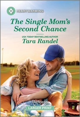 The Single Mom's Second Chance: A Clean and Uplifting Romance by Randel, Tara