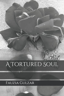 A Tortured Soul by Akbar, Sabiha