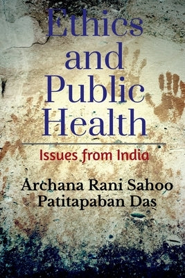 Ethics and Public Health by Rani, Archana