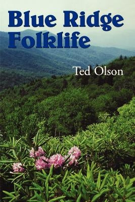 Blue Ridge Folklife by Olson, Ted