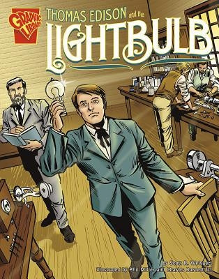 Thomas Edison and the Lightbulb by Miller, Phil