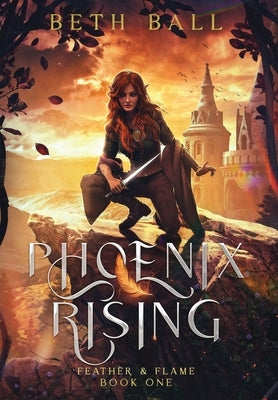 Phoenix Rising by Ball, Beth