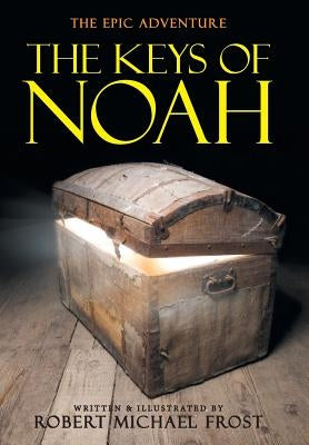 The Keys of Noah by Frost, Robert Michael