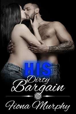 His Dirty Bargain: BBW Romance by Murphy, Fiona