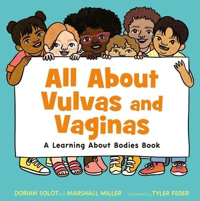 All about Vulvas and Vaginas: A Learning about Bodies Book by Solot, Dorian