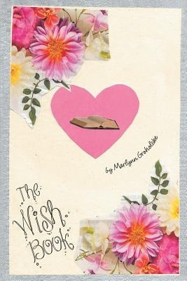 The Wish Book by Groholske, Marlynn