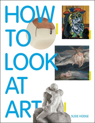 How to Look at Art by Hodge, Susie
