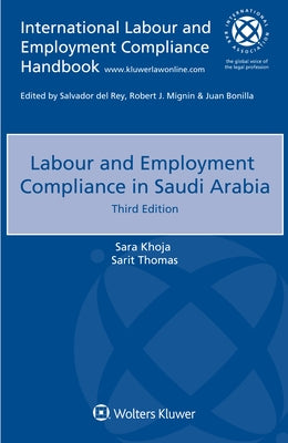 Labour and Employment Compliance in Saudi Arabia by Khoja, Sara