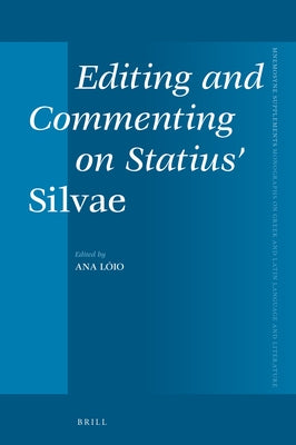 Editing and Commenting on Statius' Silvae by Lóio, Ana