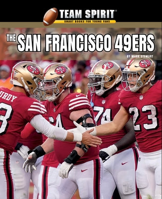 The San Francisco 49ers by Stewart, Mark