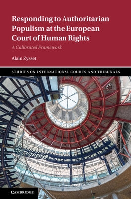Responding to Authoritarian Populism at the European Court of Human Rights by Zysset, Alain