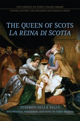 The Queen of Scots: La Reina Di Scotia by Della Valle, Federico
