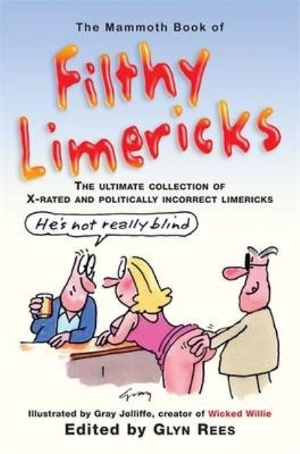 The Mammoth Book of Filthy Limericks by Rees, Glyn
