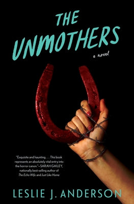 The Unmothers by Anderson, Leslie J.