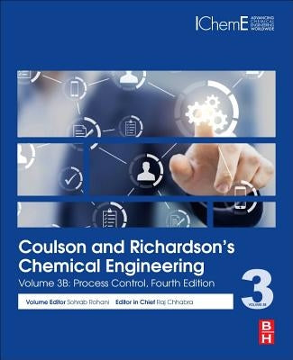 Coulson and Richardson's Chemical Engineering: Volume 3b: Process Control by Rohani, Sohrab