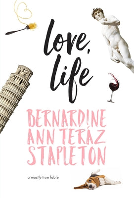 Love, Life by Stapleton, Bernardine Ann Teráz