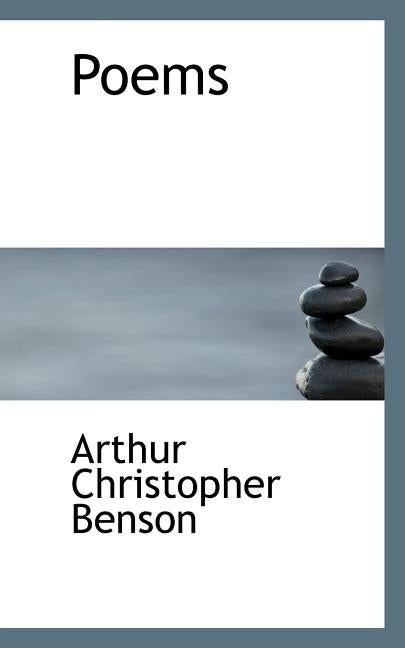 Poems by Benson, Arthur Christopher