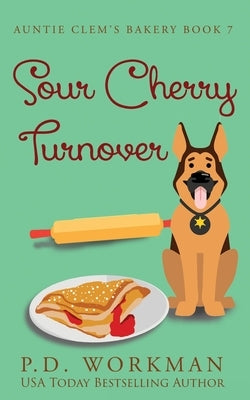 Sour Cherry Turnover by Workman, P. D.