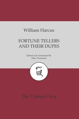 Fortune Tellers and Their Dupes by Demarest, Marc