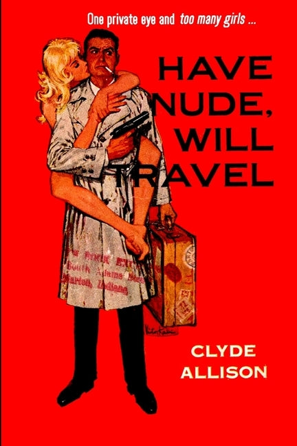 Have Nude, Will Travel by Allison, Clyde