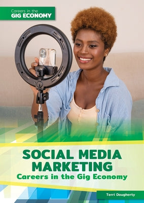 Social Media Marketing Careers in the Gig Economy by Dougherty, Terri