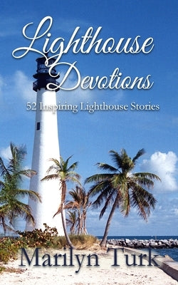 Lighthouse Devotions by Turk, Marilyn