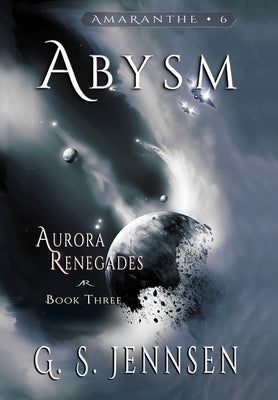 Abysm: Aurora Renegades Book Three by Jennsen, G. S.