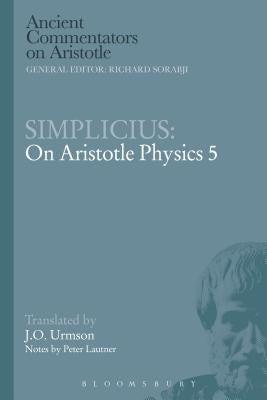 Simplicius: On Aristotle Physics 5 by Urmson, J. O.