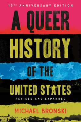 A Queer History of the United States by Bronski, Michael