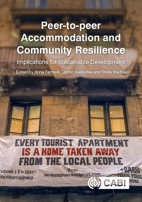 Peer-To-Peer Accommodation and Community Resilience: Implications for Sustainable Development by Farmaki, Anna