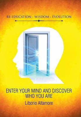 Re-Education - Wisdom - Evolution by Altamore, Liborio