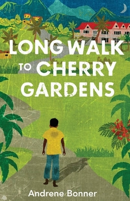 Long Walk to Cherry Gardens by Bonner, Andrene