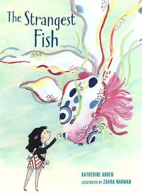 The Strangest Fish by Arden, Katherine