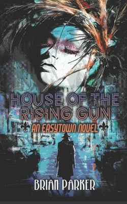 House of the Rising Gun by Dewater, Aurora