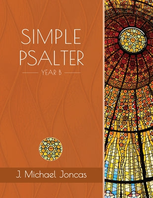 Simple Psalter for Year B by Joncas, J. Michael
