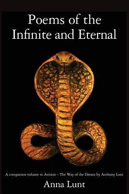 Poems of the Infinite and Eternal by Lunt, Anna