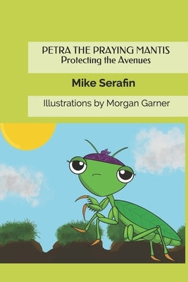 Petra the Praying Mantis by Garner, Morgan