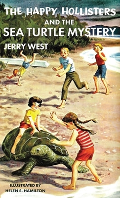 The Happy Hollisters and the Sea Turtle Mystery: HARDCOVER Special Edition by West, Jerry