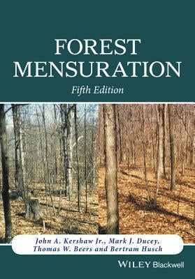 Forest Mensuration by Kershaw, John A.