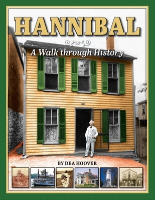 Hannibal: A Walk Through History by Hoover, Dea