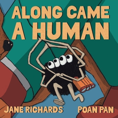 Along Came A Human by Richards, Jane