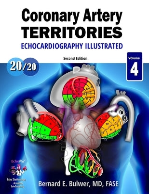 Coronary Artery Territories: Second Edition, 2020 by Bulwer, Bernard Emerson