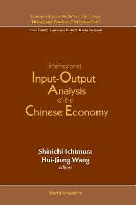 Interregional Input-Output Analysis of the Chinese Economy [With 3.5 Disk] by Ichimura, Shinichi