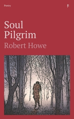Soul Pilgrim by Howe, Robert