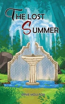 The Lost Summer by Moulton, Ernie
